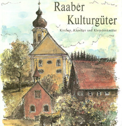 Raaber Kulturgüter - Kirchen, Kapellen und Kleindenkmäler